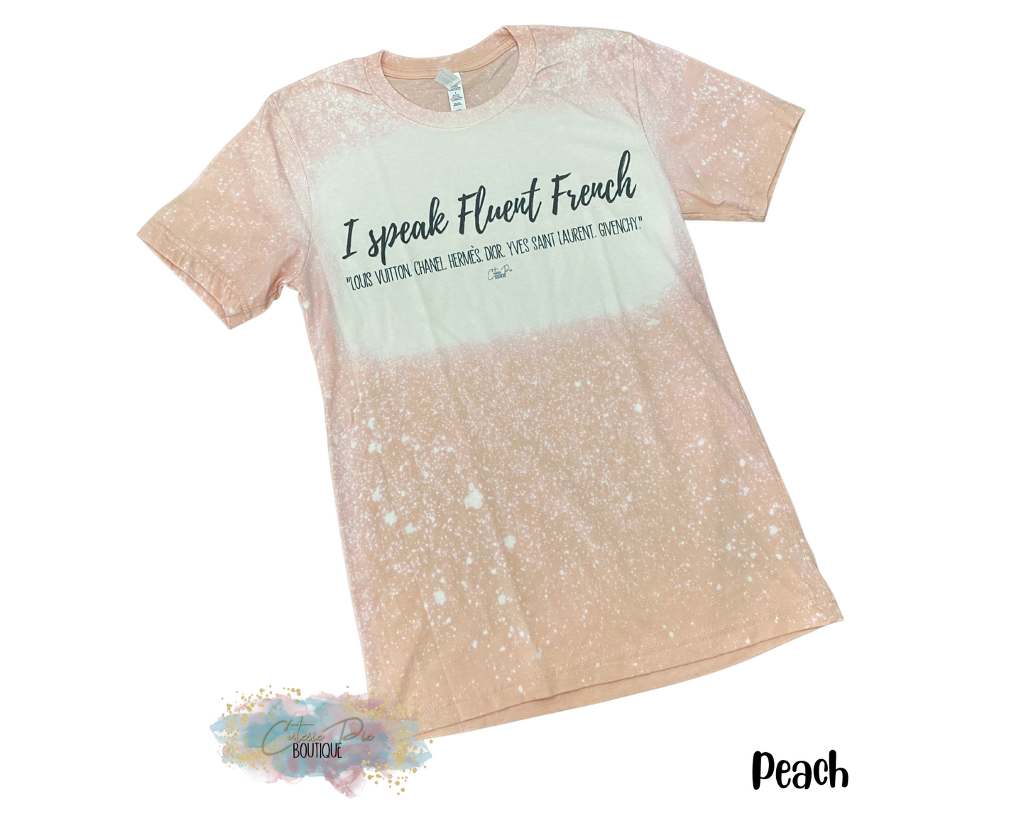 Adult T-shirt = I Speak Fluent French - Bleach Tee