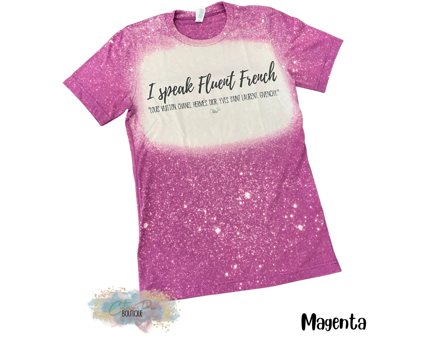 Adult T-shirt = I Speak Fluent French - Bleach Tee