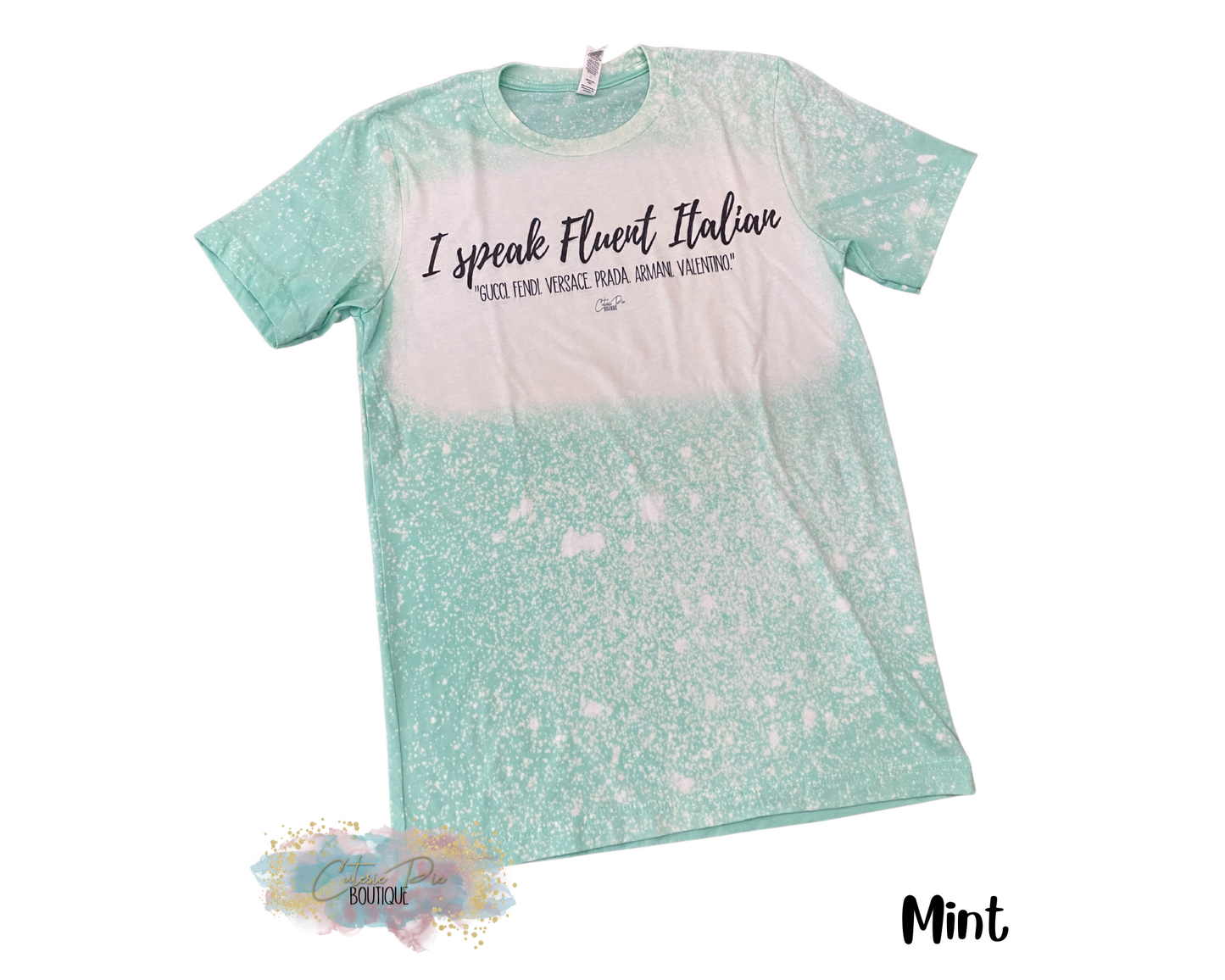 Adult T-shirt = I Speak Fluent Italian - Bleach Tee